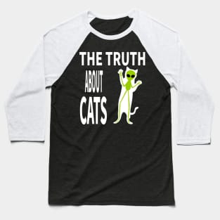 THE TRUTH ABOUT CATS Baseball T-Shirt